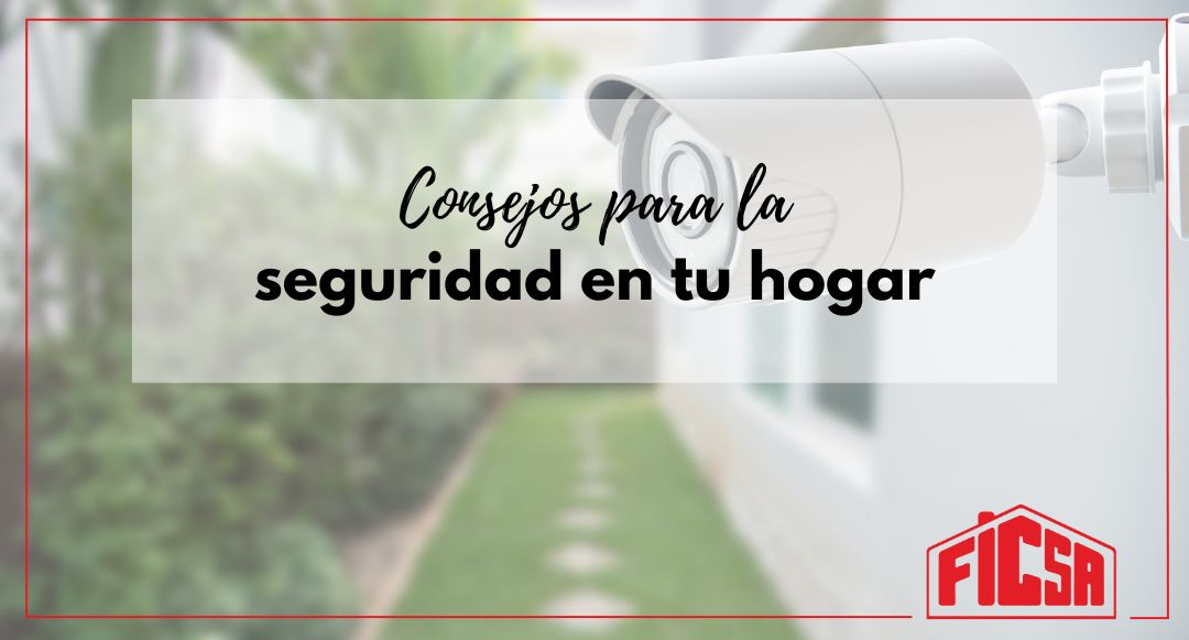 Consejos para seguridad en el hogar